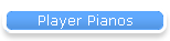 Player Pianos